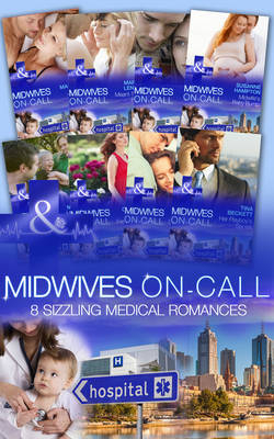 Midwives On-Call by Susanne Hampton, Susan Carlisle, Sue MacKay, Marion Lennox, Alison Roberts, Fiona Lowe, Carol Marinelli, Tina Beckett