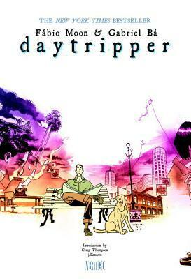 Daytripper: Deluxe Edition by Sean Konot, Dave Stewart, Gabriel Bá, Fábio Moon, Craig Thompson