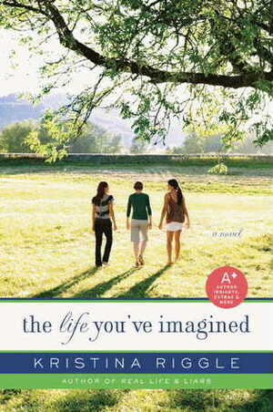 The Life You've Imagined by Kristina Riggle