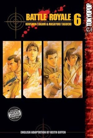 Battle Royale, Vol. 06 by Koushun Takami, Keith Giffen, Tomo Iwo, Masayuki Taguchi