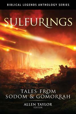 Sulfurings: Tales from Sodom and Gomorrah by Gary Hewitt, Lyda Morehouse, E. S. Wynn