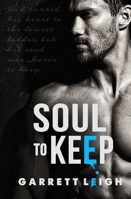 Soul to Keep by Garrett Leigh