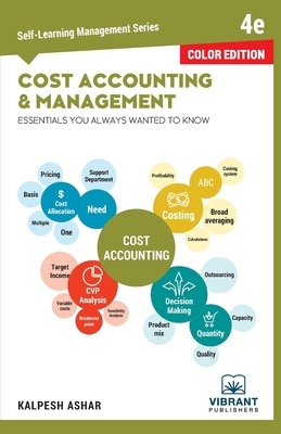 Cost Accounting and Management Essentials You Always Wanted To Know (Color) by 