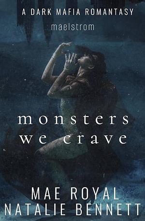 Monsters we Crave by Natalie Bennett