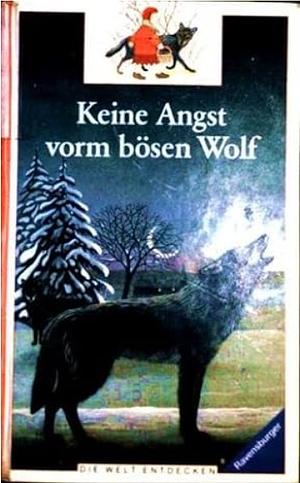 Keine Angst vorm bösen Wolf by Laura Bour