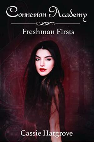 Connerton Academy Original Book 1 by Cassie Hargrove