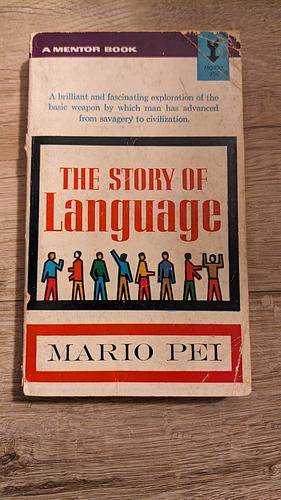 The Story of Language by Mario Pei