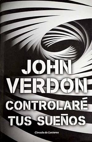 Controlaré tus sueños by John Verdon