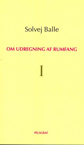 Om udregning af rumfang I by Solvej Balle