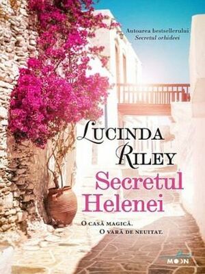 Secretul Helenei by Lucinda Riley