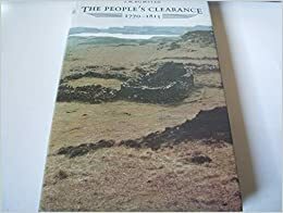 The People's Clearance: Highland Emigration to British North America, 1770 - 1815 by J.M. Bumsted