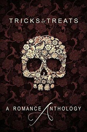 Tricks & Treats: A Romance Anthology by Kallie Clarke, J.J. King, Kelli Blackwood, Kate Robbins, Alexis Abbott, Katherine King, J. Margot Critch, Ian Gillies, Charlene Carr, Candace Osmond