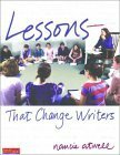 Lessons That Change Writers with Binder by Lucy Calkins, Nancie Atwell