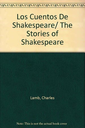 Los cuentos de Shakespeare by Mary Lamb, Charles Lamb