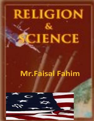 Religion and Science by Faisal Fahim, Dr Maurice Bucaille