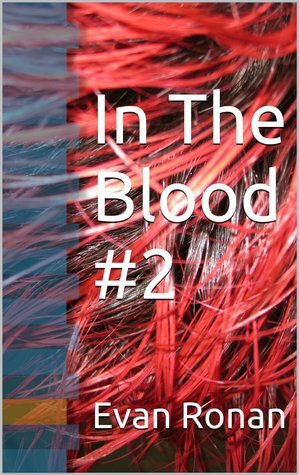 In The Blood #2 by Evan Ronan