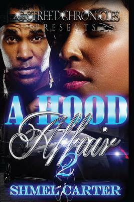 A Hood Affair 2 by Shmel Carter