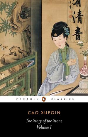 The Story of the Stone, or The Dream of the Red Chamber, Vol. 1: The Golden Days by Cao Xueqin, David Hawkes