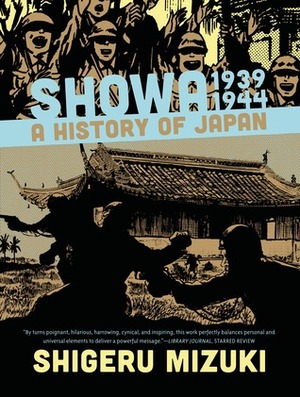 Showa, 1939-1944: A History of Japan by Zack Davisson, Shigeru Mizuki