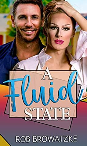 A Fluid State by Rob Browatzke