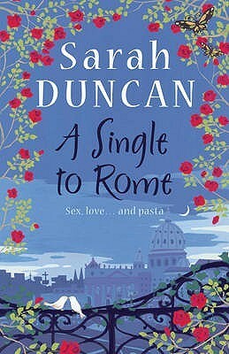 A Single to Rome by Sarah Duncan