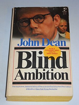 Blind Ambition by John W. Dean