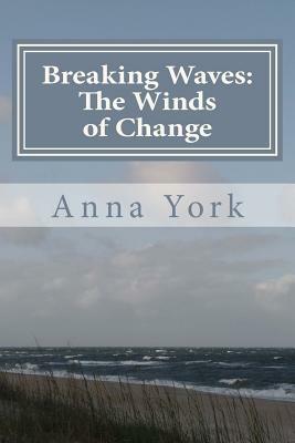 Breaking Waves: The Winds of Change: The Second Summer by Anna York