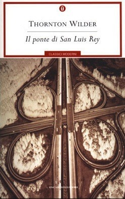 Il ponte di San Luis Rey by Thornton Wilder