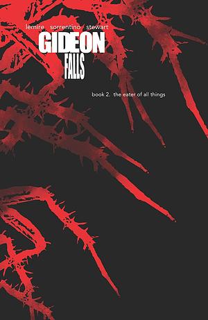 Gideon Falls, Book Two: The Eater of All Things by Jeff Lemire, Andrea Sorrentino