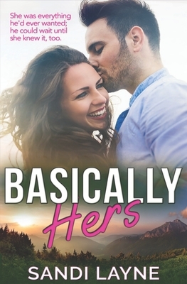 Basically Hers by Sandi Layne