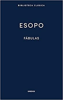 Fábulas de Esopo / Vida de Esopo / Fábulas de Babrio by Carlos García Gual, Aesop