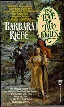 For Love of Two Eagles by Barbara Riefe