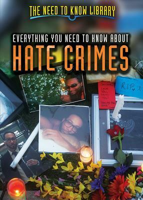 Everything You Need to Know about Hate Crimes by Danica Davidson