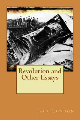 Revolution and Other Essays by Jack London