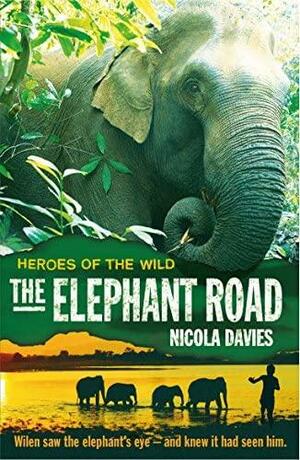 The Elephant Road by Nicola Davies