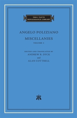 Miscellanies, Volume 1 by Angelo Poliziano