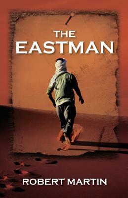 The Eastman by Robert Martin