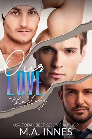 Our Love: The Story by M.A. Innes