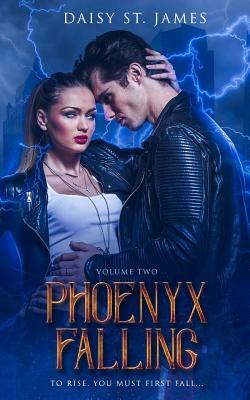 Phoenyx Falling by Daisy St James