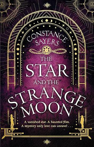 The Star and the Strange Moon by Constance Sayers