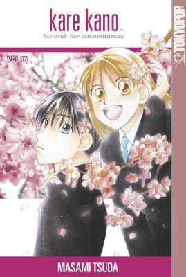 Kare Kano: His and Her Circumstances, Vol. 15 by Michelle Kobayashi, Masami Tsuda