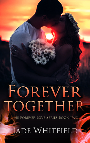 Forever Together by Jade Whitfield