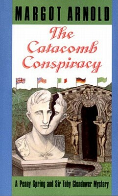 The Catacomb Conspiracy by Margot Arnold