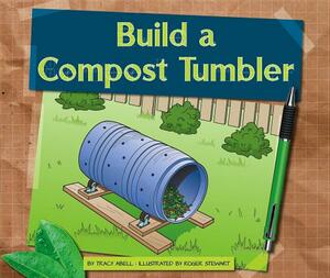 Build a Compost Tumbler by Tracy Abell