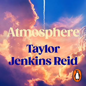 Atmosphere by Taylor Jenkins Reid