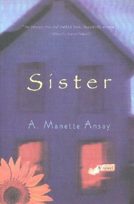 Sister by A. Manette Ansay