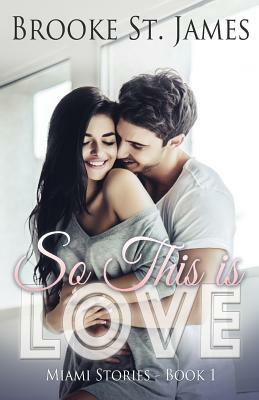 So This is Love by Brooke St James