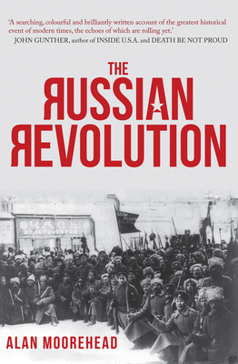 The Russian Revolution by Alan Moorehead