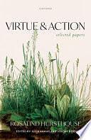 Virtue and Action: Selected Papers by Jeremy Reid, Julia Annas