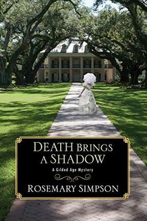 Death Brings a Shadow by Rosemary Simpson